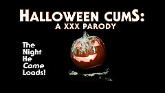 Halloween Cums: A XXX Parody (15 MIN PREVIEW!)