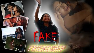 Fake Freindship – Episode 1 – try to beat the heat